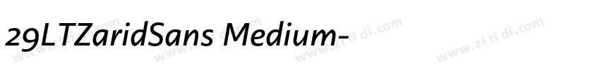 29LTZaridSans Medium字体转换 29LTZaridSans Medium字体转换